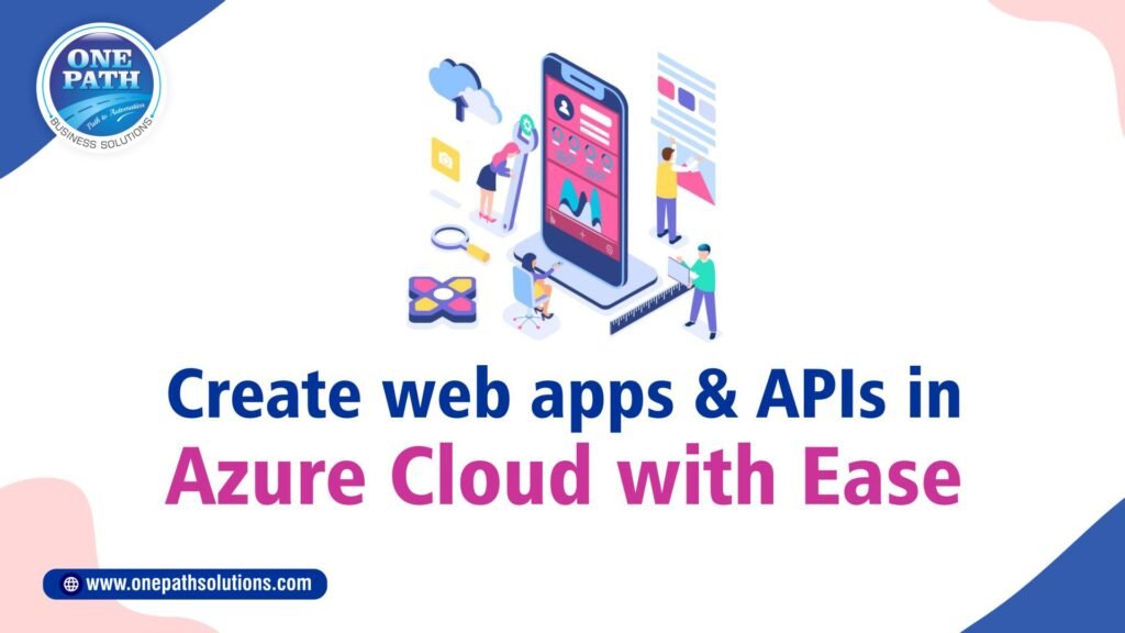 how to Create web apps and APIs in the cloud?